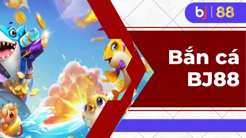 Bắn cá BJ88 dễ dàng vượt xa các đối thủ ra mắt cùng thời điểm