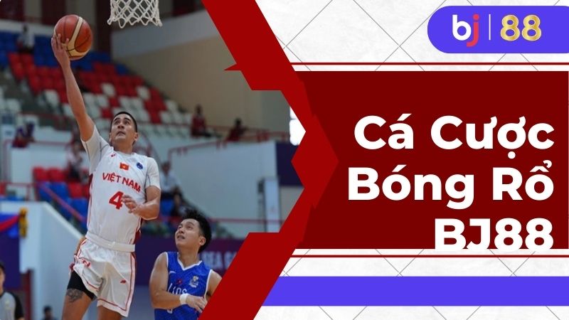 Cá cược bóng rổ BJ88 là loại hình giải trí yêu thích của đông đảo tay chơi
